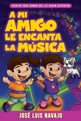bokomslag A Mi Amigo Le Encanta La Música