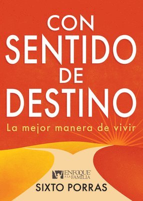 bokomslag Con Sentido de Destino: La Mejor Manera de Vivir