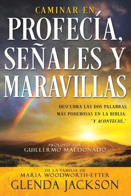 bokomslag Caminar En Profeca, Seales Y Maravillas (Spanish Language Edition, Walking in Prophecy Signs & Wonders (Spanish))