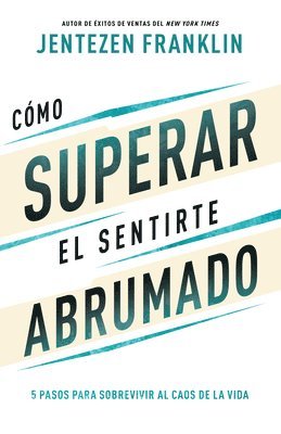 bokomslag Cómo Superar El Sentirte Abrumado