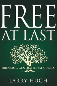 bokomslag Free at Last: Breaking Generational Curses