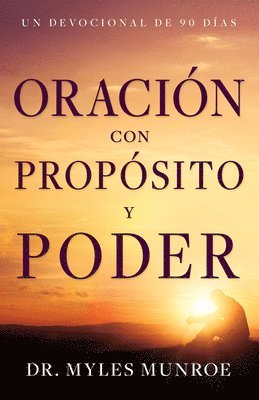 bokomslag Oración Con Propósito Y Poder: Un Devocional de 90 Días