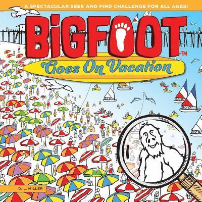 BigFoot Goes on Vacation 1