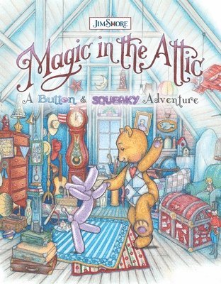 bokomslag Magic in the Attic: A Button and Squeaky Adventure