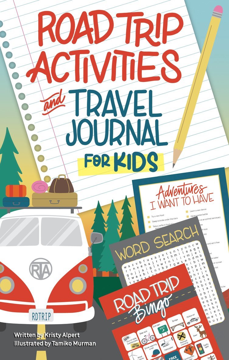 Kirsty Alpert, Kristy Alpert - Road Trip Activities and Travel Journal for Kids, Häftad