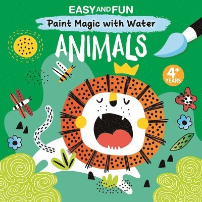 Easy and Fun Paint Magic with Water: Animals 1