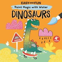 bokomslag Easy and Fun Paint Magic with Water: Dinosaurs