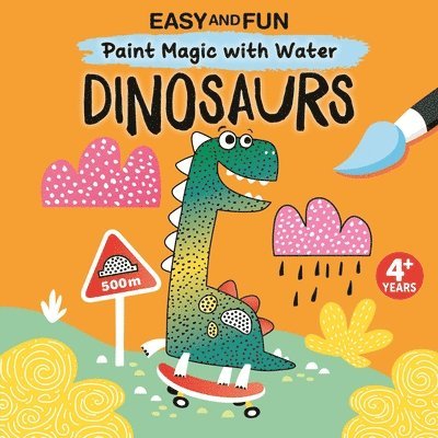 Easy and Fun Paint Magic with Water: Dinosaurs 1