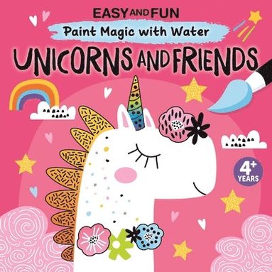 bokomslag Easy and Fun Paint Magic with Water: Unicorns and Friends