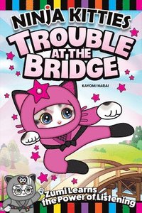 bokomslag Ninja Kitties Trouble at the Bridge