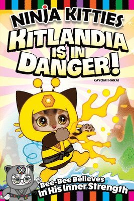 Kayomi Harai, Rob Hudnut - Ninja Kitties Kitlandia is in Danger!, Häftad