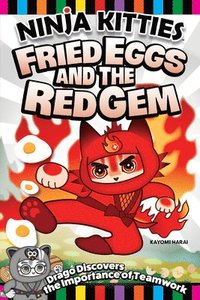 bokomslag Ninja Kitties Fried Eggs and the Red Gem