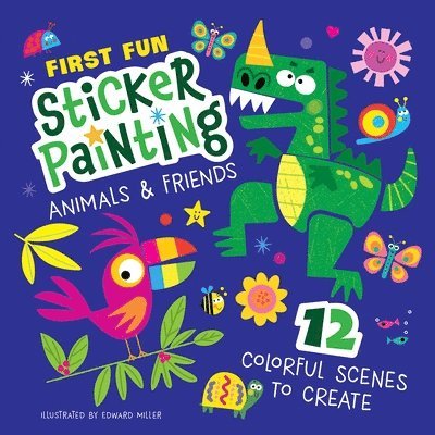 First Fun: Sticker Painting Animals & Friends 1