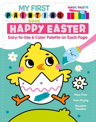 bokomslag My First Painting Book: Happy Easter: Easy-To-Use 6-Color Palette on Each Page