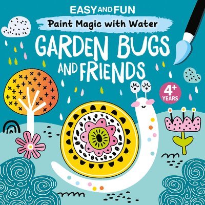 Easy and Fun Paint Magic with Water: Garden Bugs and Friends 1