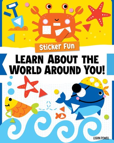 bokomslag Sticker Fun: Learn About the World Around You!