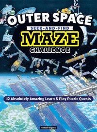 bokomslag Outer Space Seek-And-Find Maze Challenge: 12 Absolutely Amazing Learn & Play Puzzle Quests?