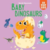 bokomslag Baby Dinosaurs: 10 Pop-Ups