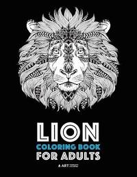 bokomslag Lion Coloring Book For Adults: Detailed Zendoodle Animals For Relaxation and Stress Relief; Complex Big Cat Designs For Everyone; Great For Teens & O