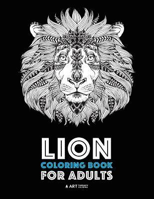 Lion Coloring Book For Adults: Detailed Zendoodle Animals For Relaxation and Stress Relief; Complex Big Cat Designs For Everyone; Great For Teens & O 1