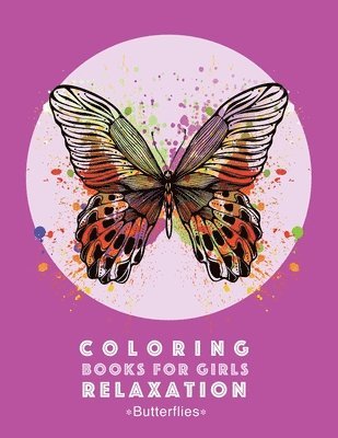 bokomslag Coloring Books For Girls Relaxation: Butterflies: Black Background Detailed Designs For Older Girls & Teens; Relaxing Zendoodle Butterflies & Butterfl