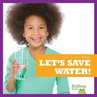 bokomslag Let's Save Water!