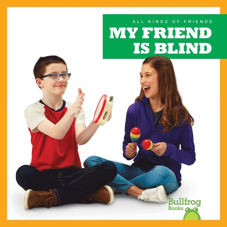 Kirsten Chang - My Friend Is Blind, Inbunden