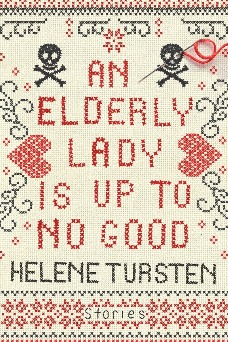 Helene Tursten - Elderly Lady Is Up to No Good, Inbunden