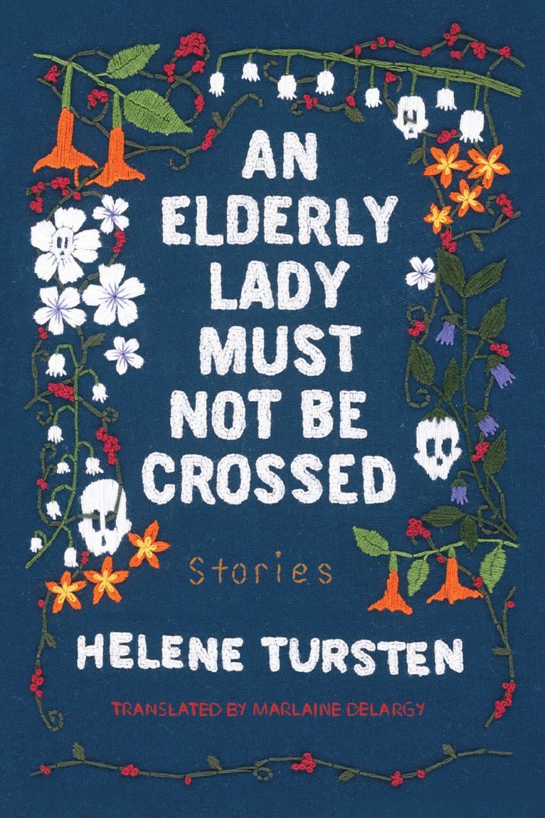 Helene Tursten, Marlaine Delargy - Elderly Lady Must Not Be Crossed, Inbunden