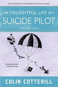bokomslag The Delightful Life of a Suicide Pilot
