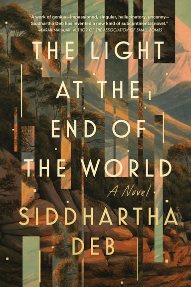 Siddhartha Deb - Light at the End of the World, Inbunden