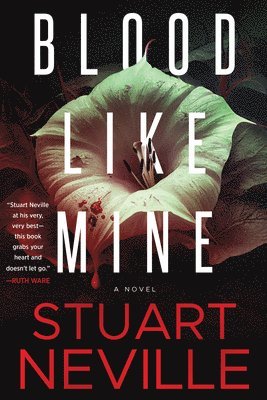 Stuart Neville - Blood Like Mine, Inbunden