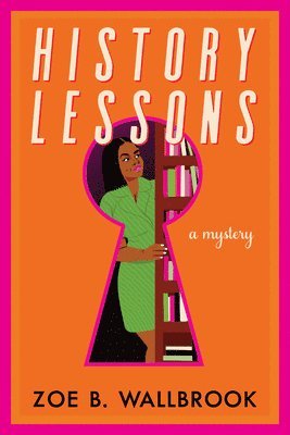 Zoe B. Wallbrook - History Lessons, Inbunden