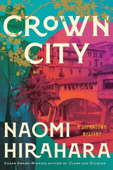 Naomi Hirahara - Crown City, Inbunden