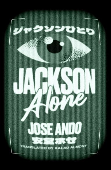 Jose Ando, Kalau Almony - Jackson Alone, Inbunden