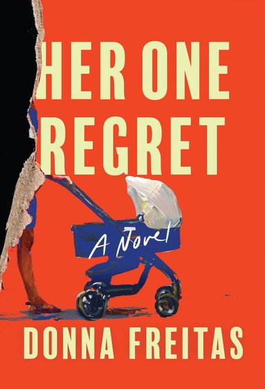 Donna Freitas - Her One Regret, Inbunden