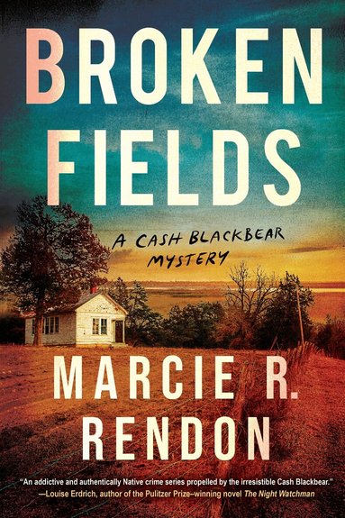 Marcie R. Rendon - Broken Fields, Häftad