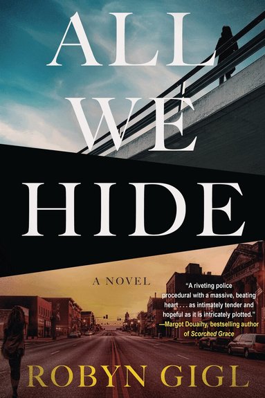 Robyn Gigl - All We Hide, Inbunden