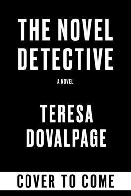 The Novel Detective: A Mystery about Teresa Dovalpage