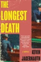 Kevin Jagernauth - The Longest Death, Inbunden