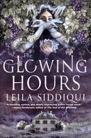 Leila Siddiqui - The Glowing Hours, Häftad
