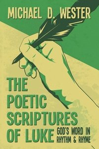 bokomslag Poetic Scriptures of Luke