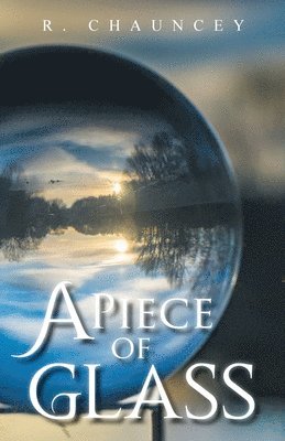 R Chauncey - Piece of Glass, Häftad