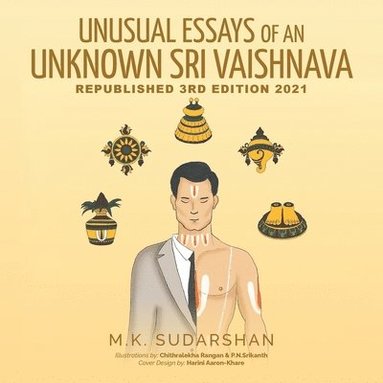 bokomslag Unusual Essays of an Unknown &quot;Sri Vaishnava&quot;