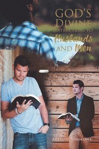 bokomslag God's Divine Instructions to Husbands and Men
