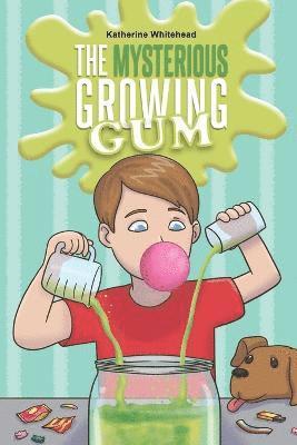 The Mysterious Growing Gum 1