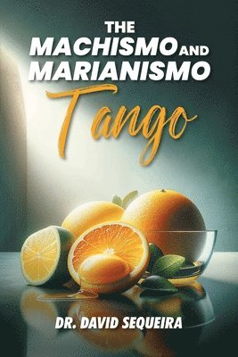 The Machismo and Marianismo Tango 1
