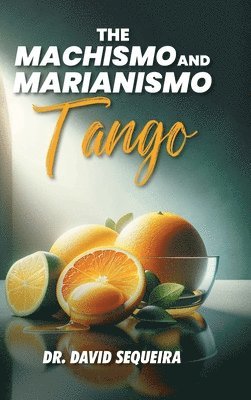 The Machismo and Marianismo Tango 1