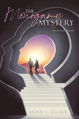 John I Cline, John I. Cline, I. Cline, John - Monogamy Mystery, Häftad