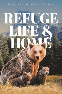 Michael Allen George - Refuge Life & Home, Häftad